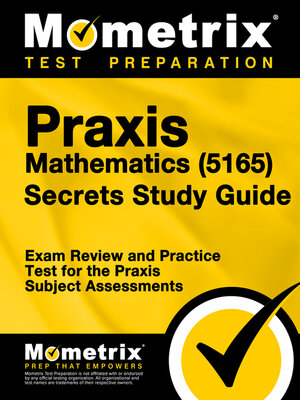 cover image of Praxis Mathematics (5165) Secrets Study Guide